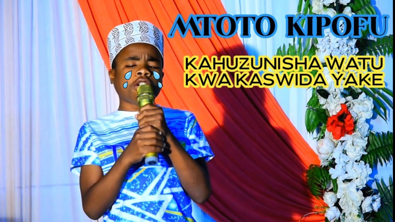 NASHEED ILIOSOMWA NA MTOTO KIPOFU - INAHUZUNISHA SANA.