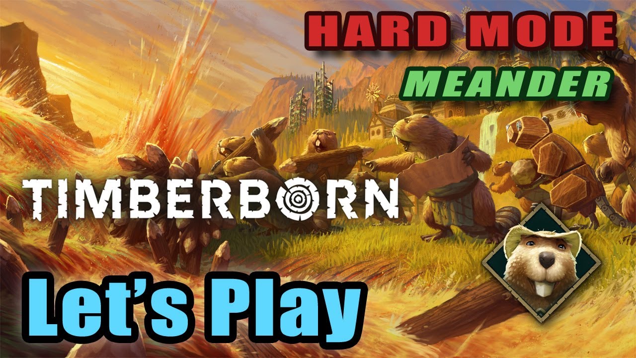Timberborn - Let's Play - Hard Mode - Meander - Folktails (Badwater Update 5)