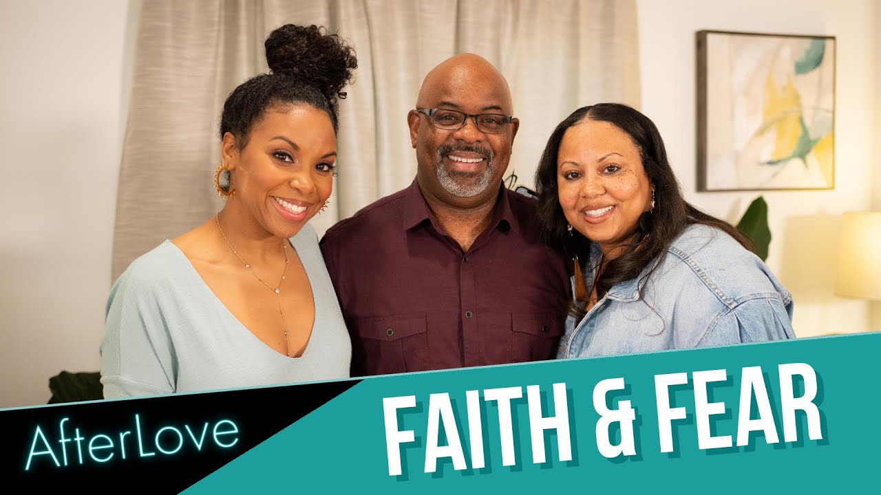 After Love | Faith and Fear | S2 E4 | The Black Love Doc After Show