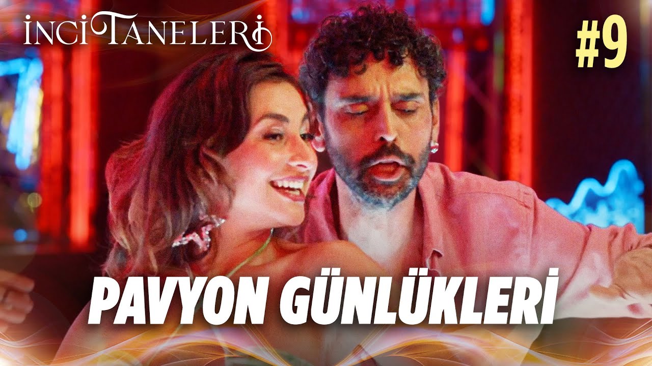Pavyon Günlükleri #9 - İnci Taneleri