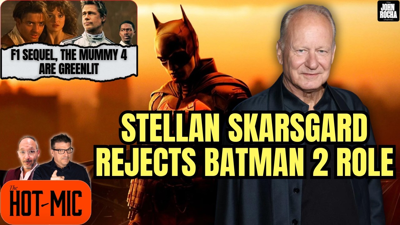 Stellan Skarsgård Reportedly Rejects 'The Batman 2' Role, F1 Sequel, Mummy 4 Greenlit | THE HOT MIC