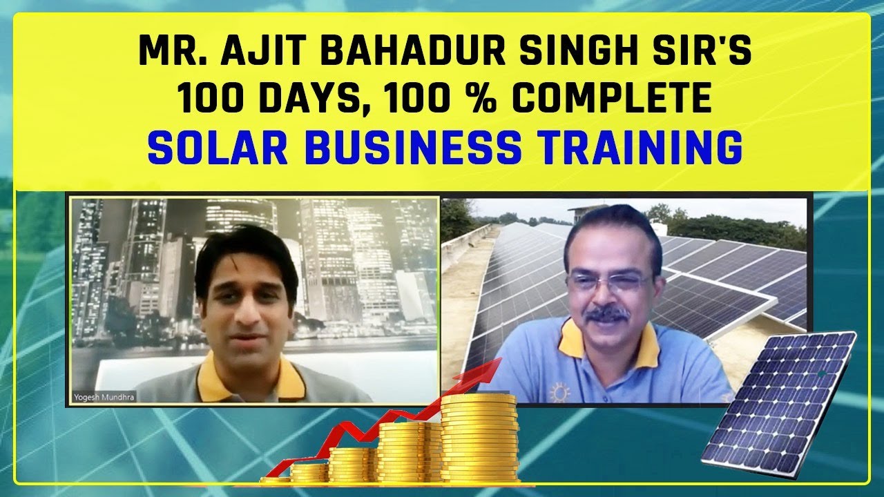 Mr. Ajit Bahadur Sir | Solar Business Training | Start, Expand, Grow Solar Business | Solar Pundit |