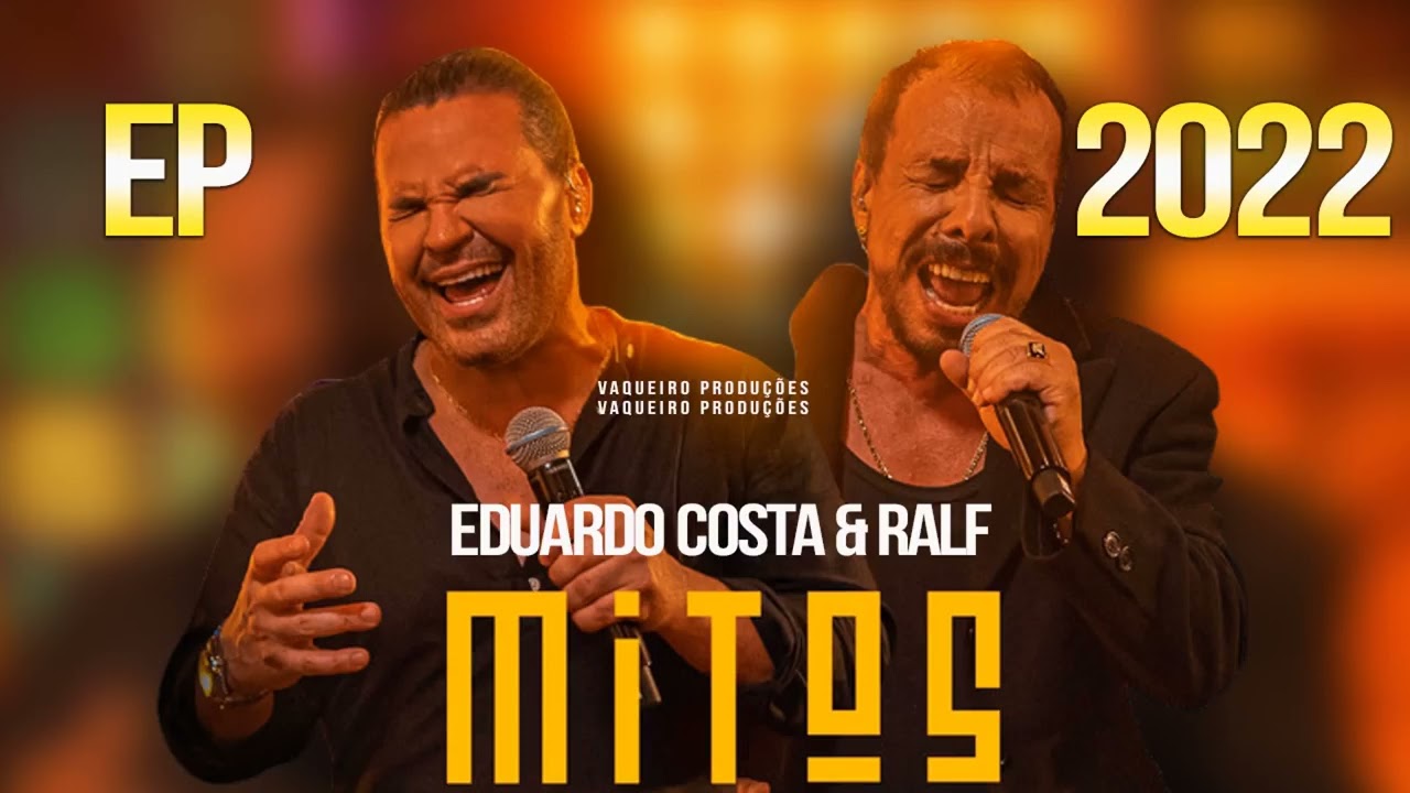 EDUARDO COSTA E RALF - EP MITOS 2022 MÚSICAS INÉDITAS