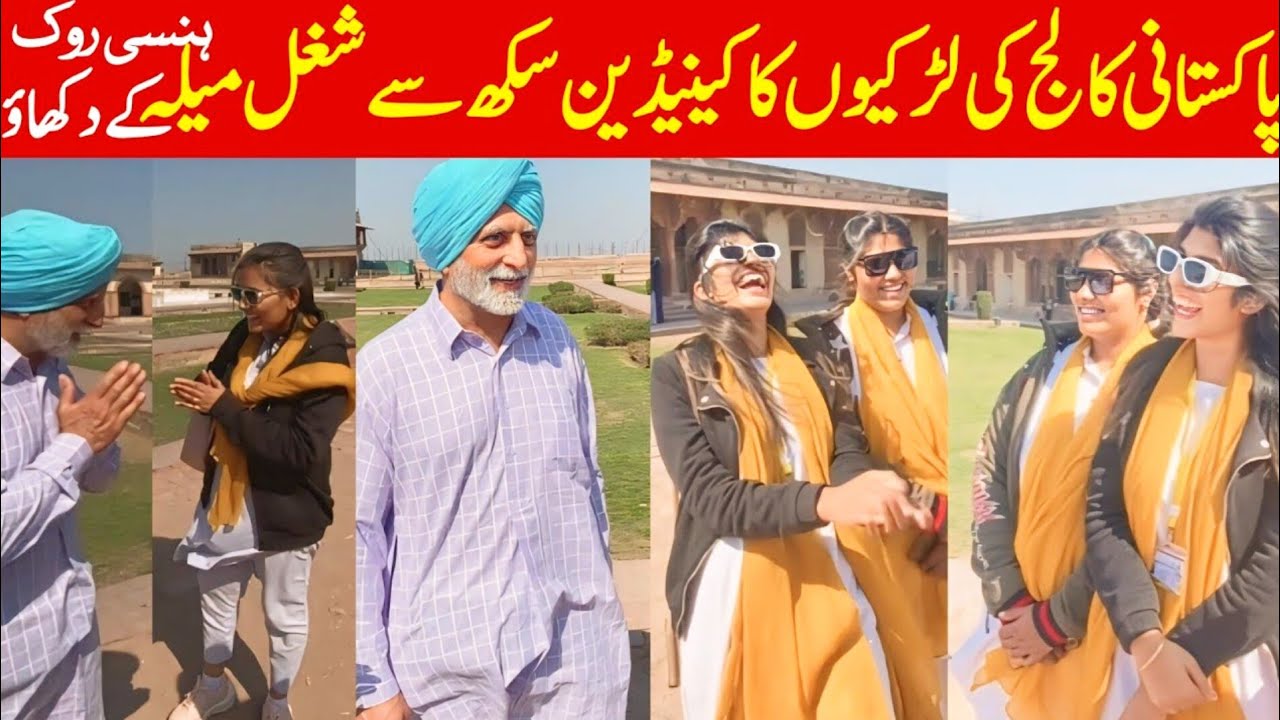 Sudden Meeting of Canadian Sikh Sardar with the Lahori College girls at Lahore fort | Shahi Qilla