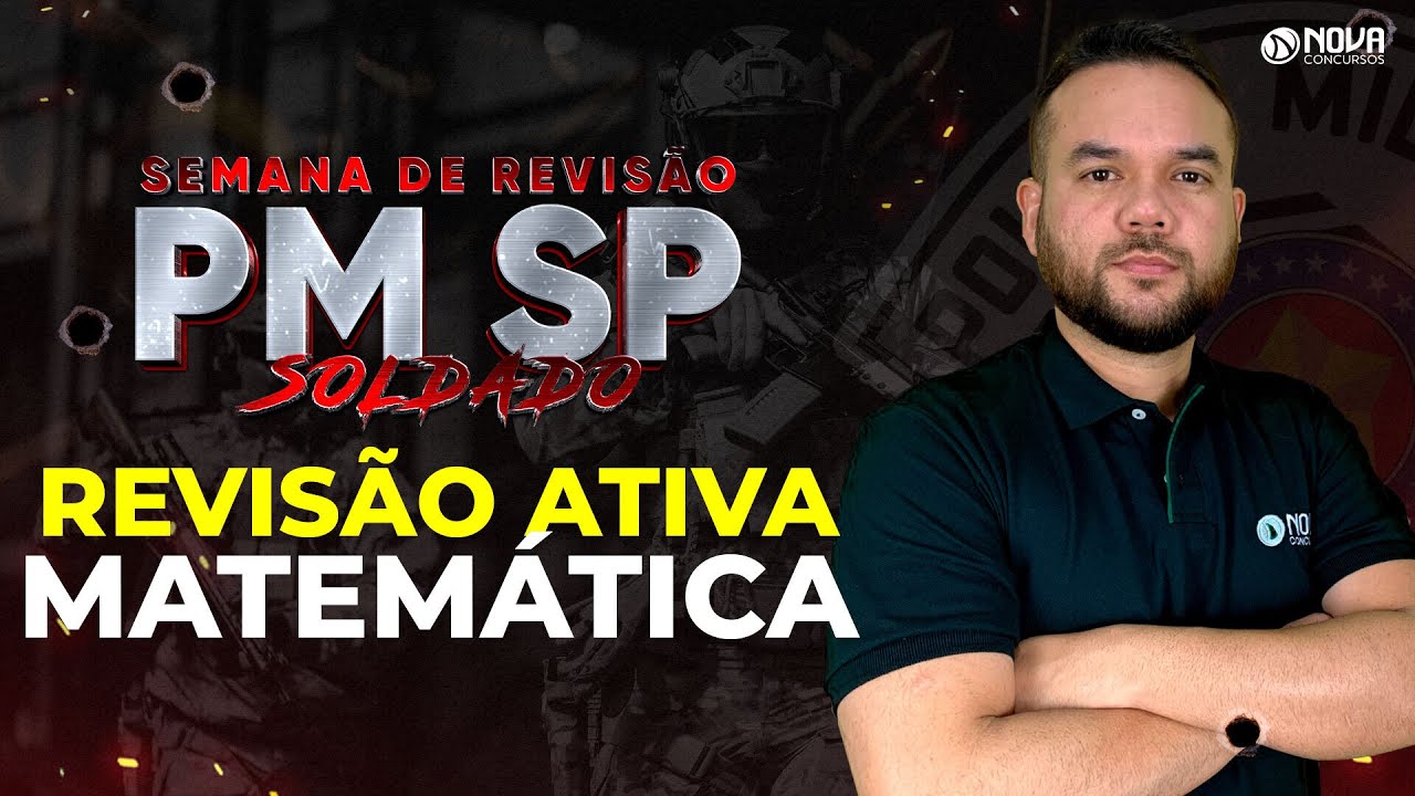 Concurso PM SP Soldado 2023: REVIS&Atilde;O ATIVA DE MATEM&Aacute;TICA