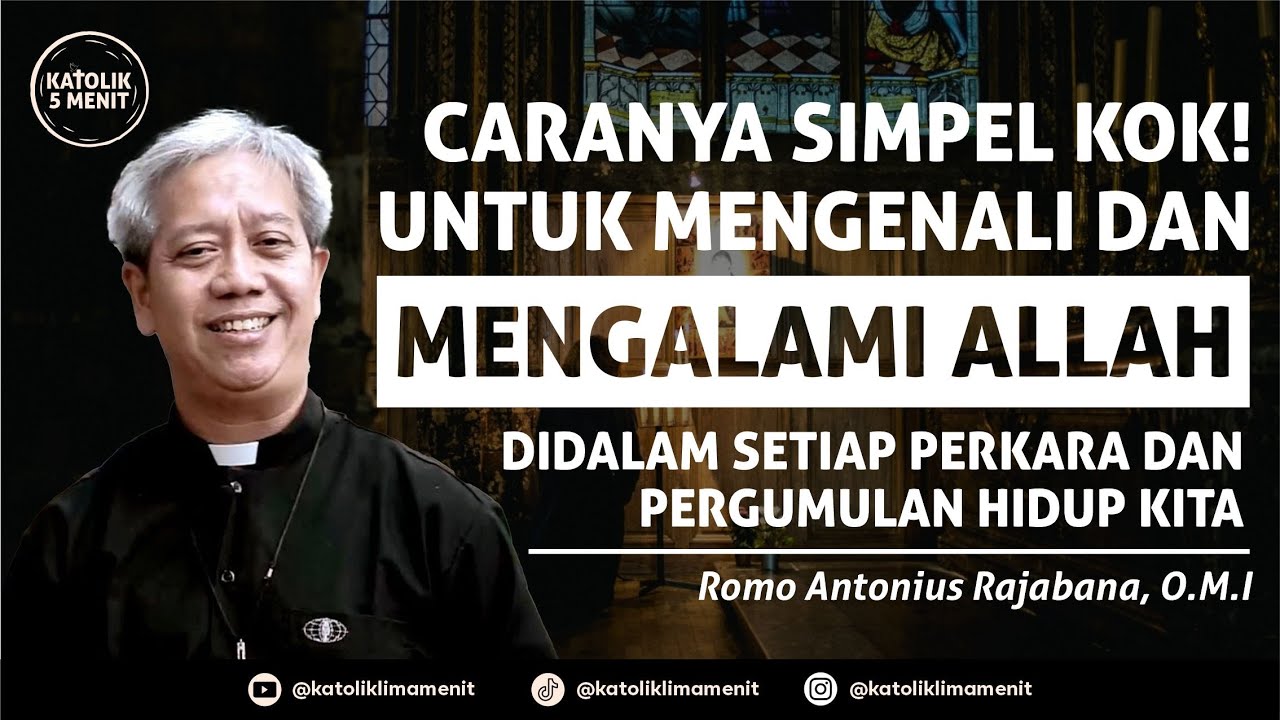 Romo Antonius Rajabana, OMI: Mengenali, menemukan dan mengalami Allah didalam keheningan