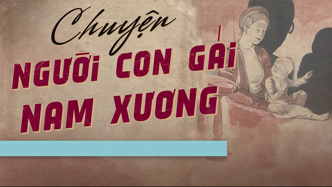 Chuyện Người Con Gái Nam Xương - Câu chuyện đau lòng về người con gái thủy chung son sắt