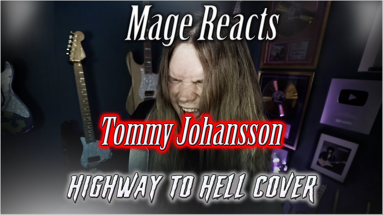 Mage Reacts: Tommy Johansson - Highway To Hell AC/DC Cover