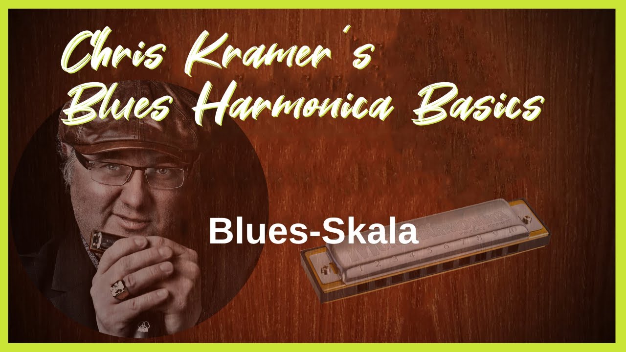 07. Blues-Skala (deutsch) - Chris Kramer Tutorial: Blues Harmonica Basics