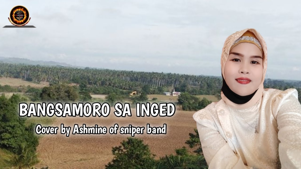 BANGSAMORO SA INGED COVER BY ASHMINE 