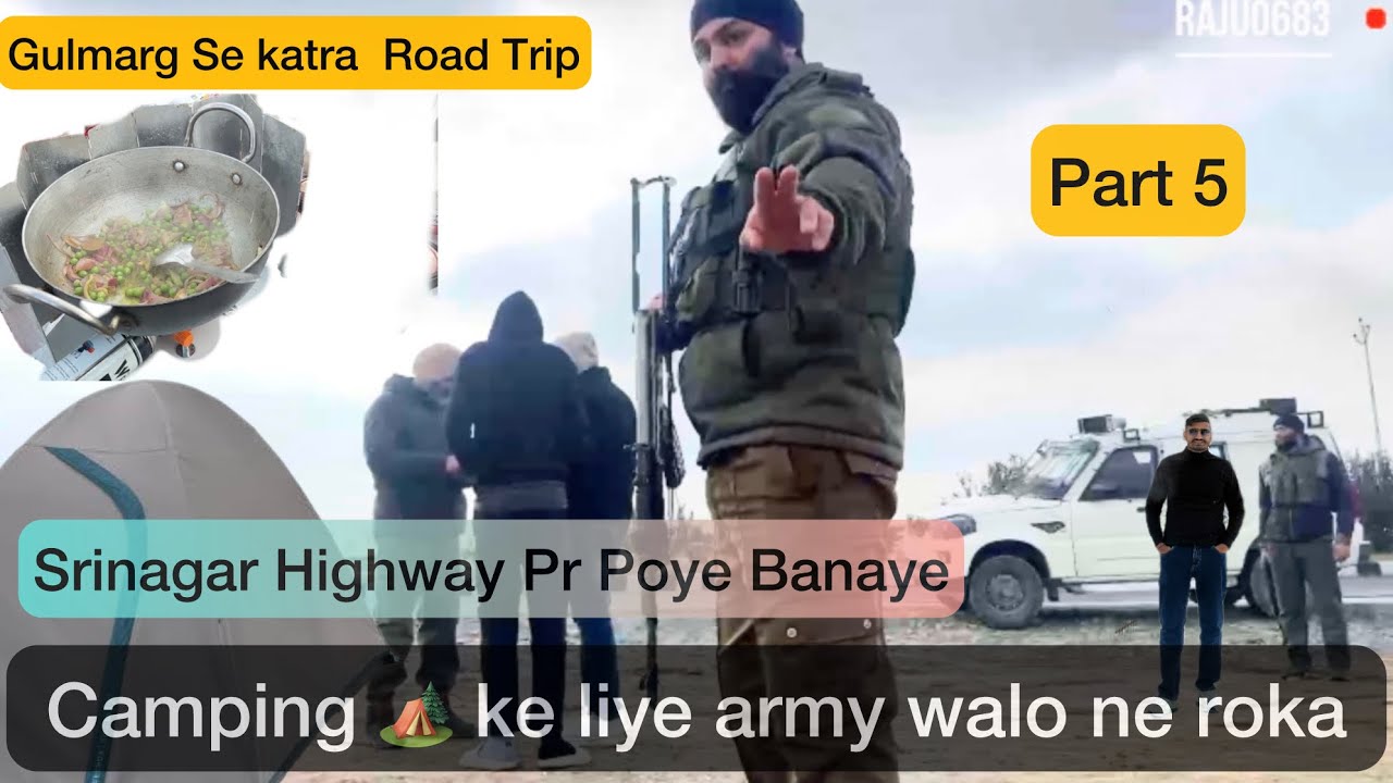 Army walo ne roka || Gulmarg ⛰️to Katra Road Trip|| @Raju0683 ||On Highway cooking 🥘Ki #vlog #travel