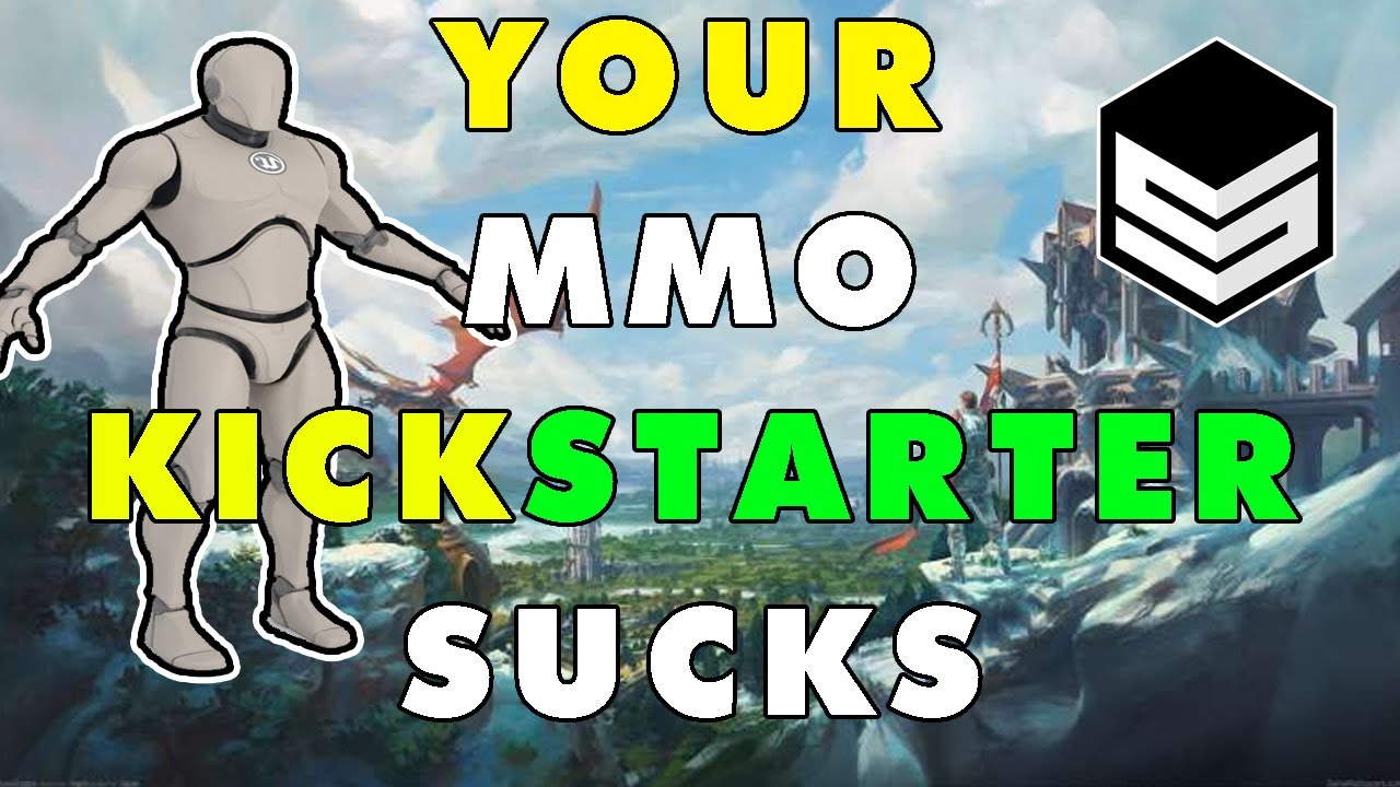 Why Your MMO Kickstarter Su*ks - How to spot a kickstarter scam