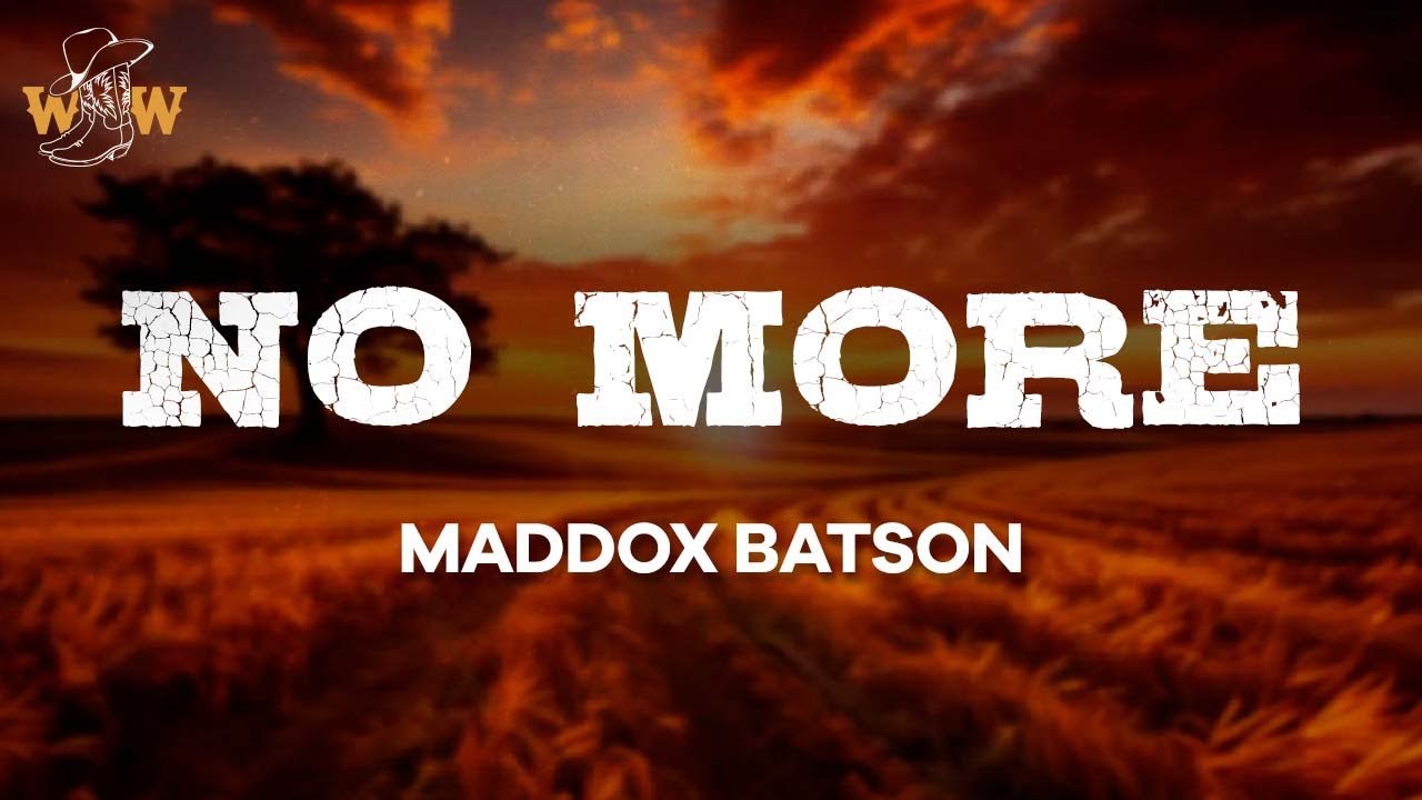Maddox Batson - No More (Lyrics)
