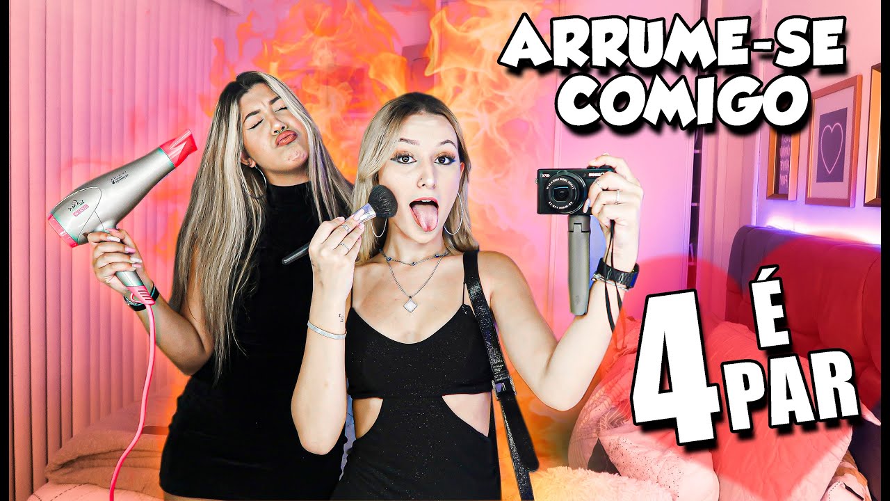 ARRUME SE COMIGO PARA UM 4 É PAR!