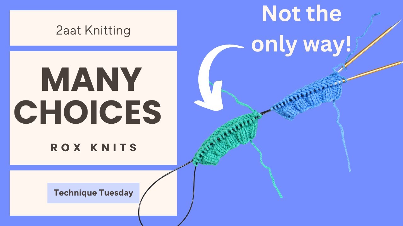 Intro to 2aat (Two at a time) Knitting // Technique Tuesday