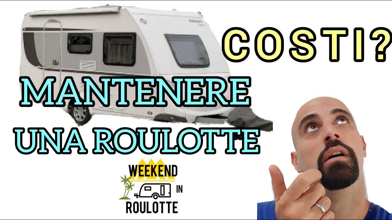COSTI PER MANTENERE UNA ROULOTTE *Costi Fissi Annuali*