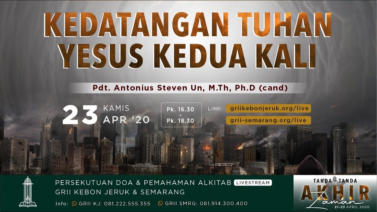 Seri Tanda-tanda Akhir Zaman: Kedatangan Tuhan Yesus Kedua Kali - Pdt. Antonius Steven Un