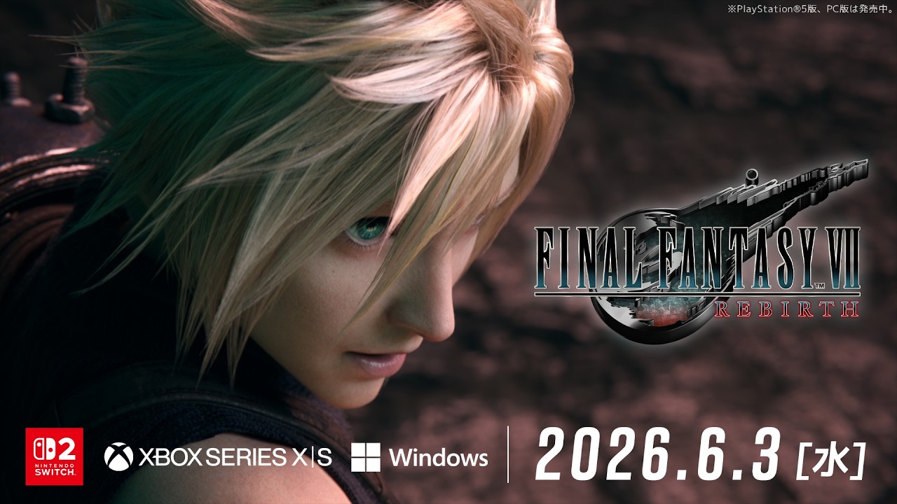 『ファイナルファンタジーVII リバース』発売日発表トレーラー｜Nintendo Switch™ 2 版 / Xbox Series X|S版