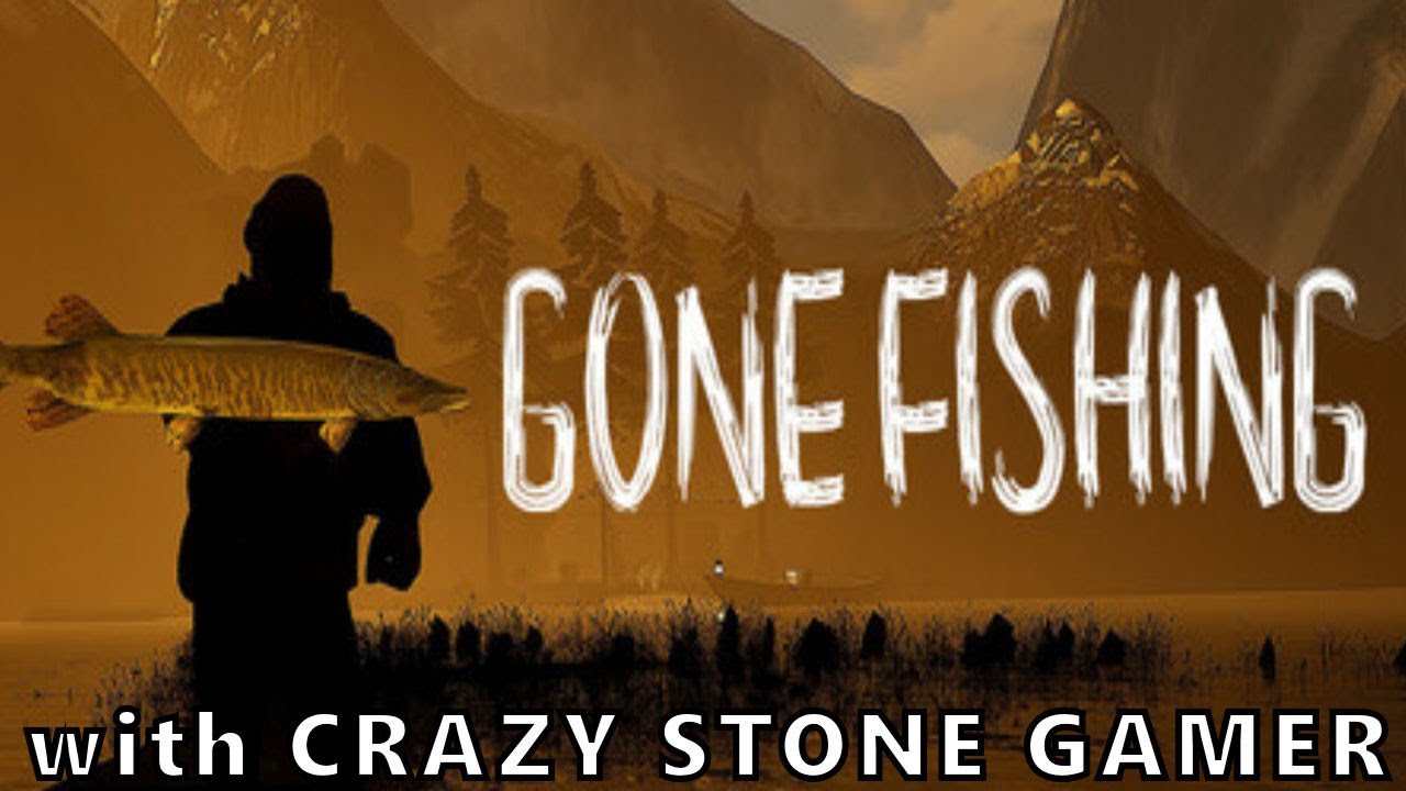 Gone Fishing Demo Gameplay with Crazy Stone Gamer