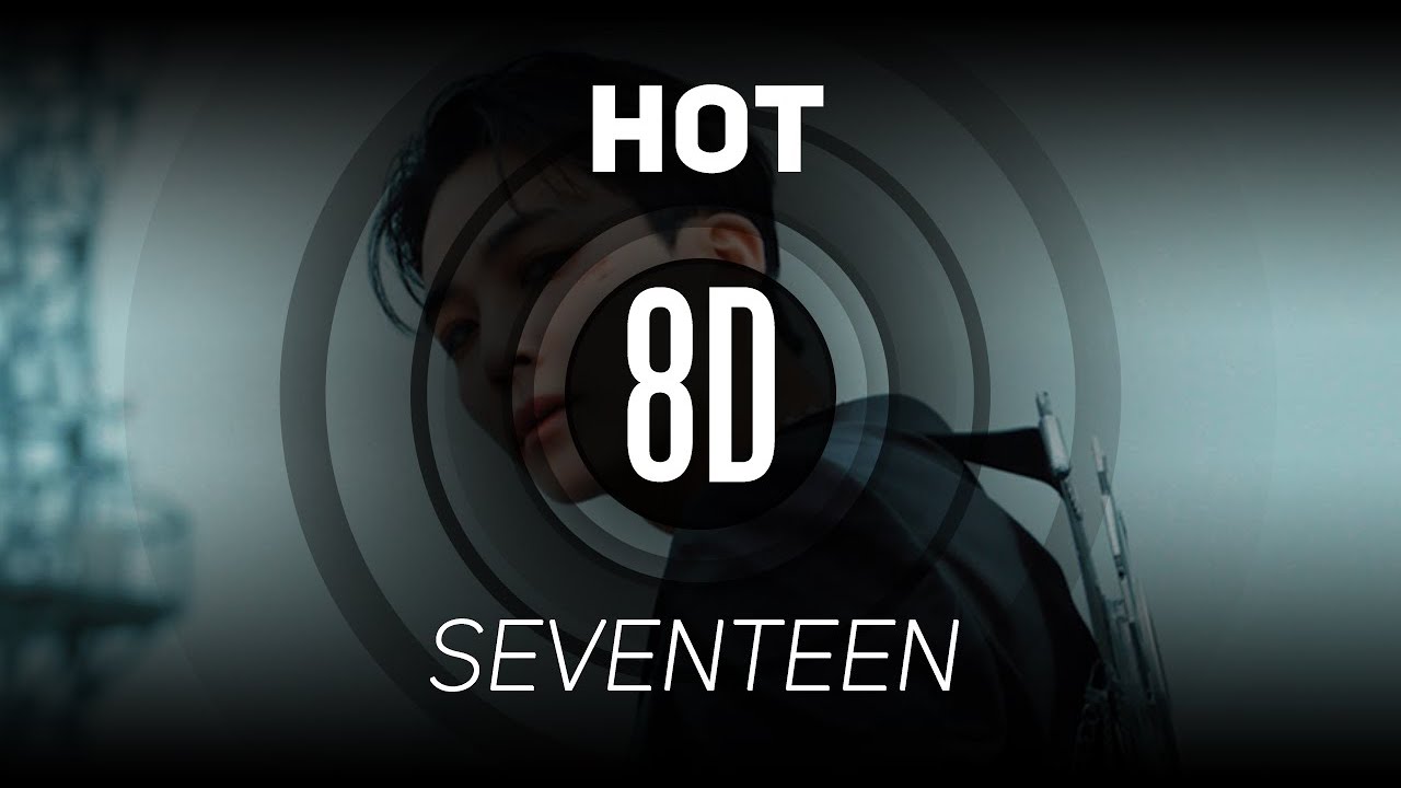 𝟴𝗗 𝗠𝗨𝗦𝗶𝗖 | HOT - SEVENTEEN (세븐틴) | 𝑈𝑠𝑒 ℎ𝑒𝑎𝑑𝑝ℎ𝑜𝑛𝑒𝑠🎧