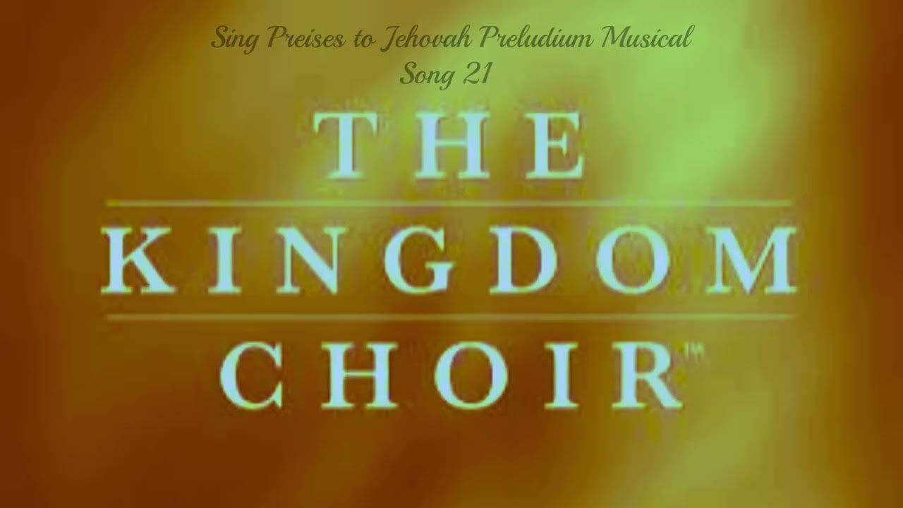 Sing Preises to Jehovah - Preludium Musical - Song 21