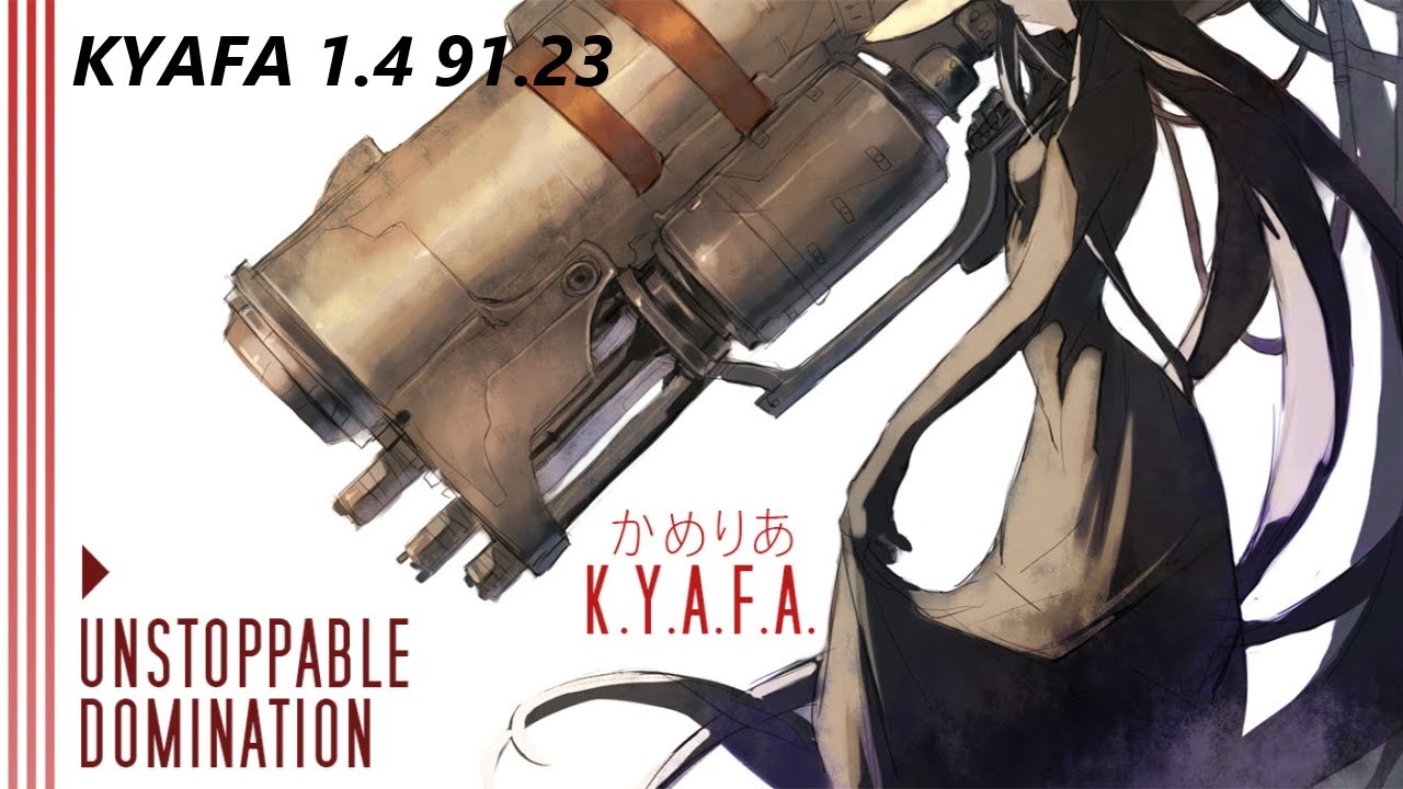 K.Y.A.F.A (Unstoppable Domination) 1.4 rate | 91.23