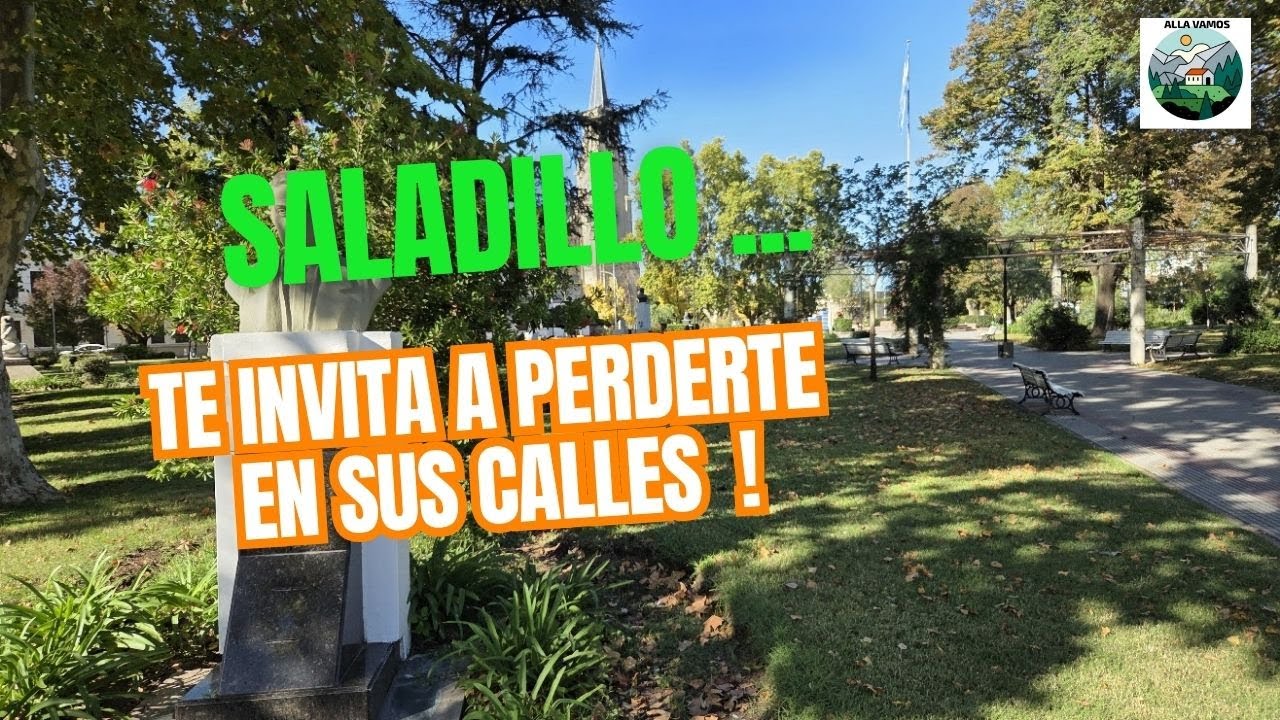 SALADILLO ,te invita a perderte en sus calles