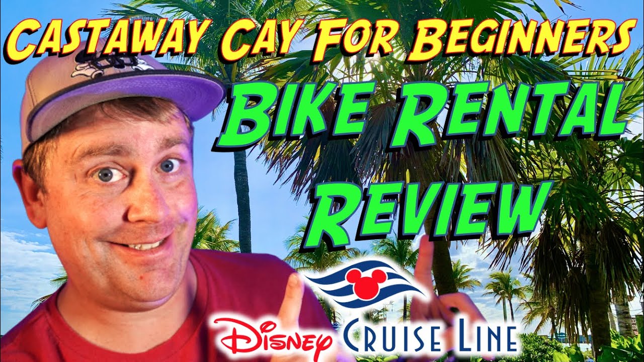 Castaway Cay Bike Rental Review [Castaway Cay For Beginners]