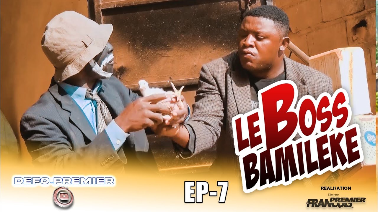 Defo Premier - Le Boss Bamiléké (Épisode 7)