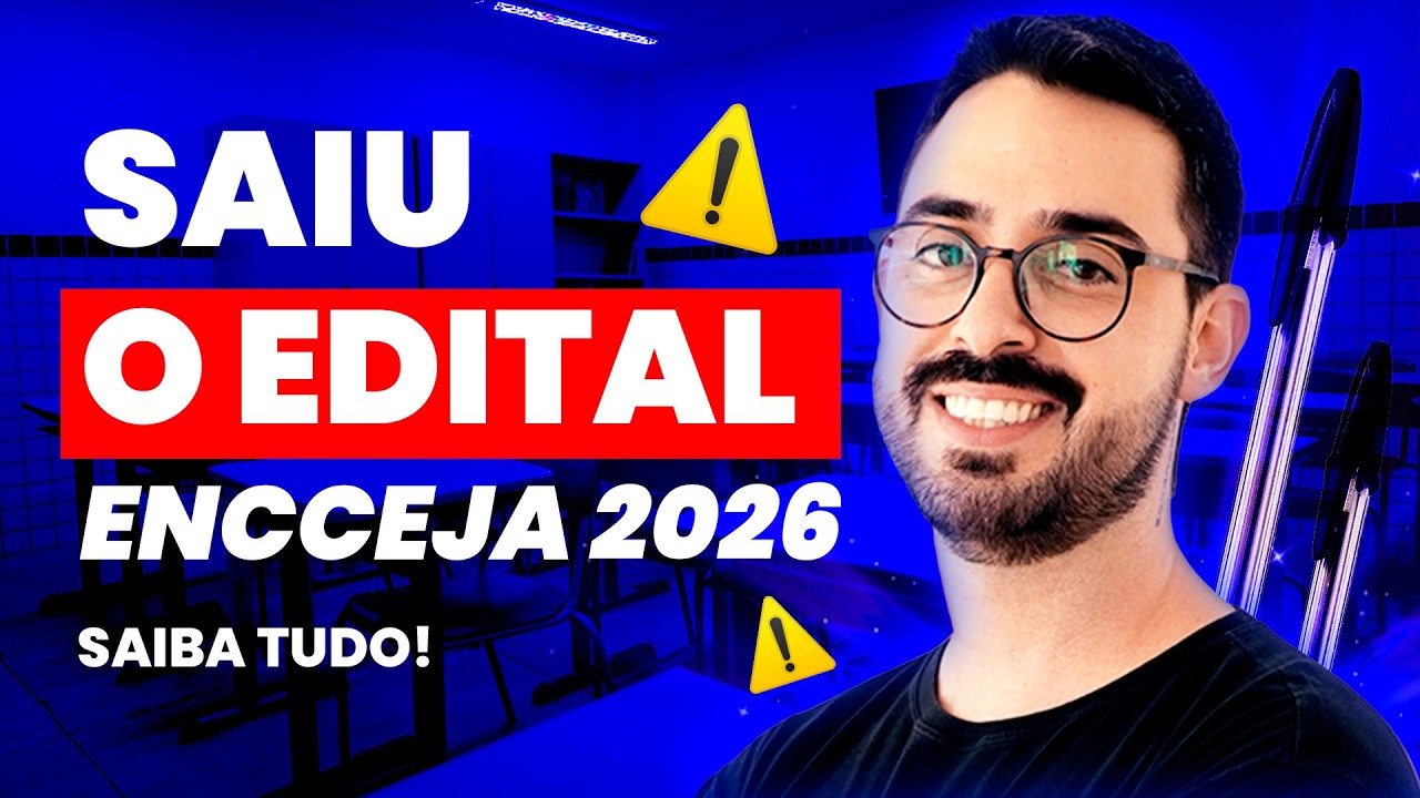 SAIU O EDITAL ENCCEJA 2026! FIQUE POR DENTRO DE TUDO!
