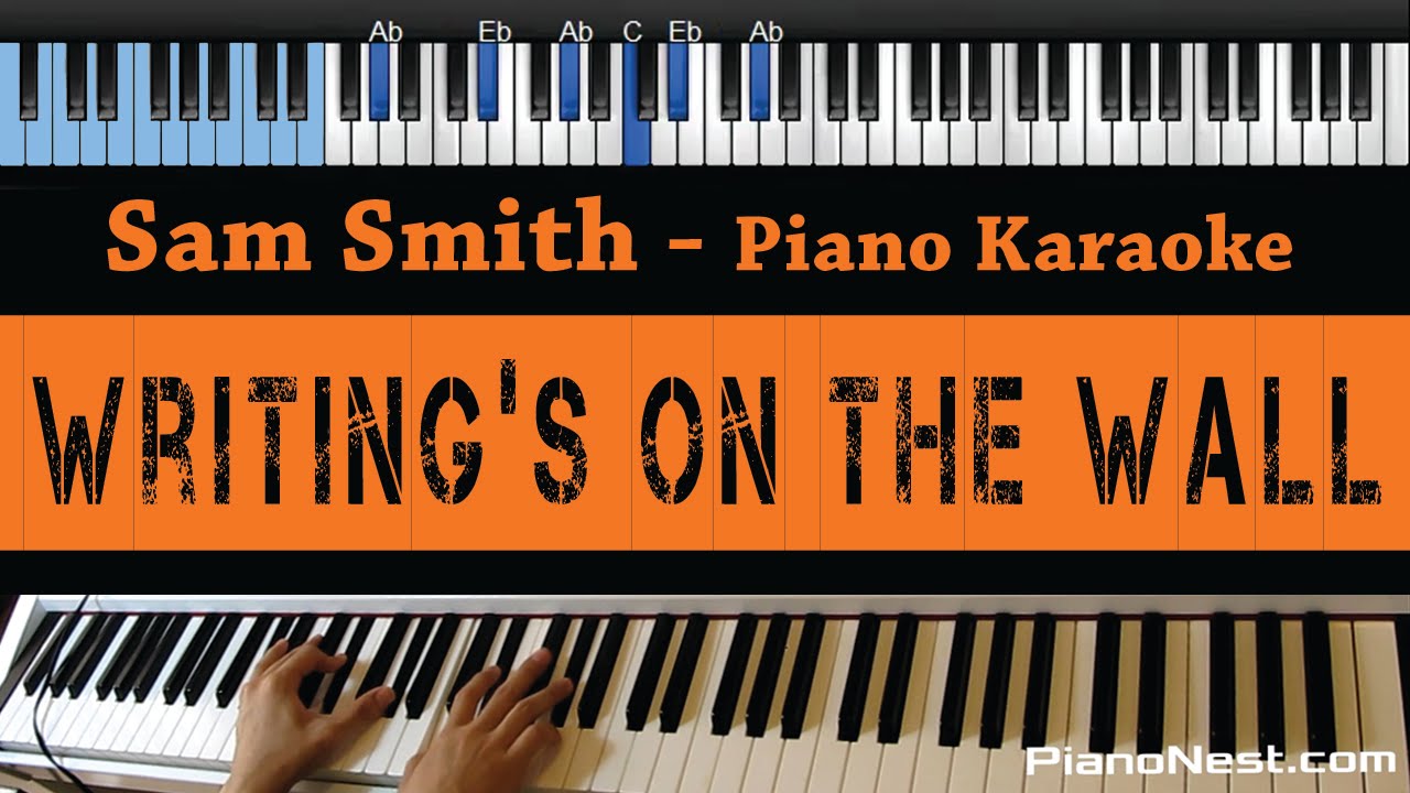 Sam Smith - Writing's On the Wall - LOWER Key (Piano Karaoke / Sing Along)