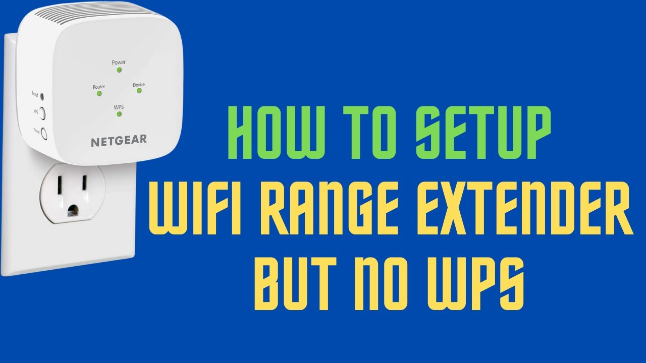How To Connect NETGEAR WiFi Range Extender NO WPS