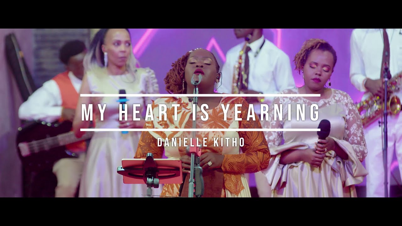 My Heart Is Yearning - Danielle Kitho