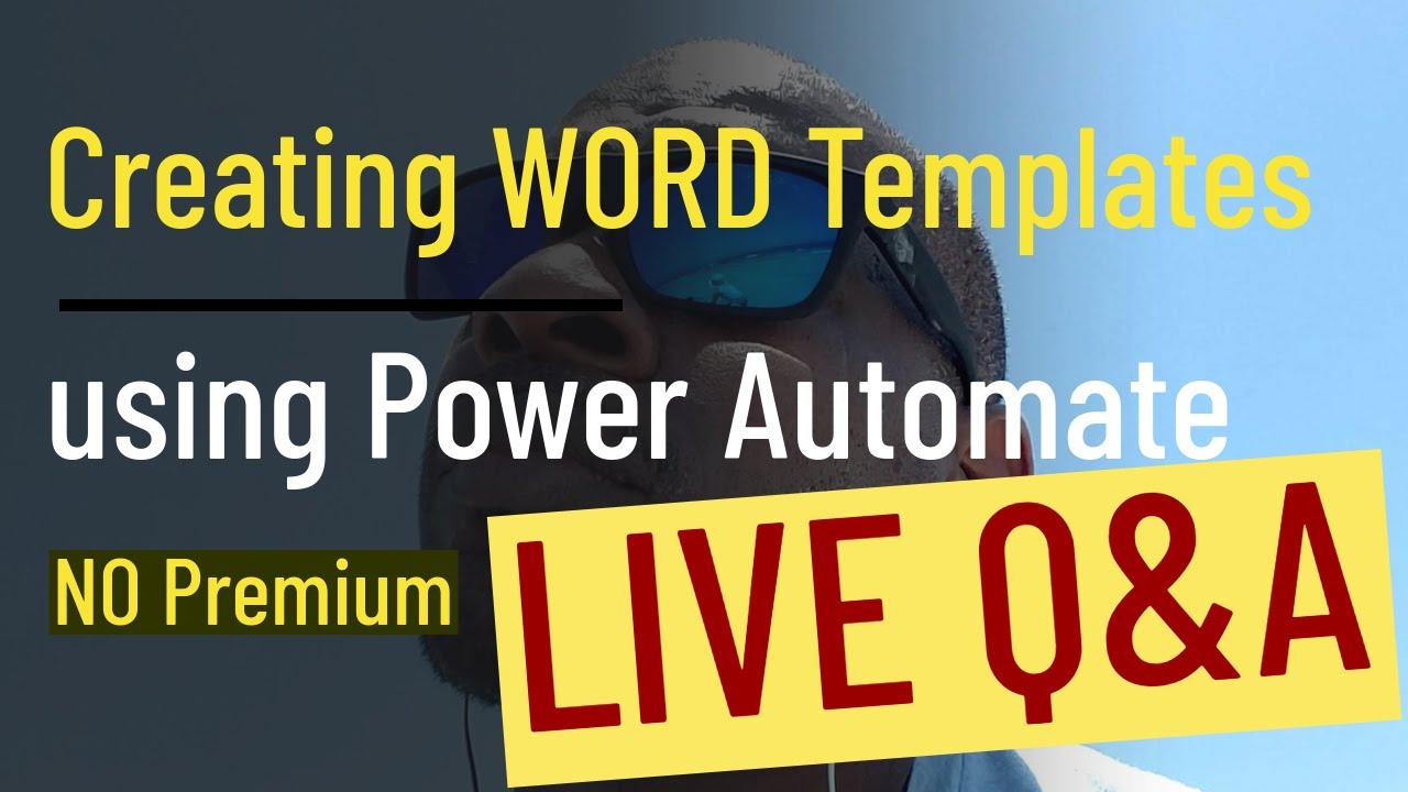 LIVE Q&A: How to Create Microsoft WORD Templates in Power Automate (no-premium)