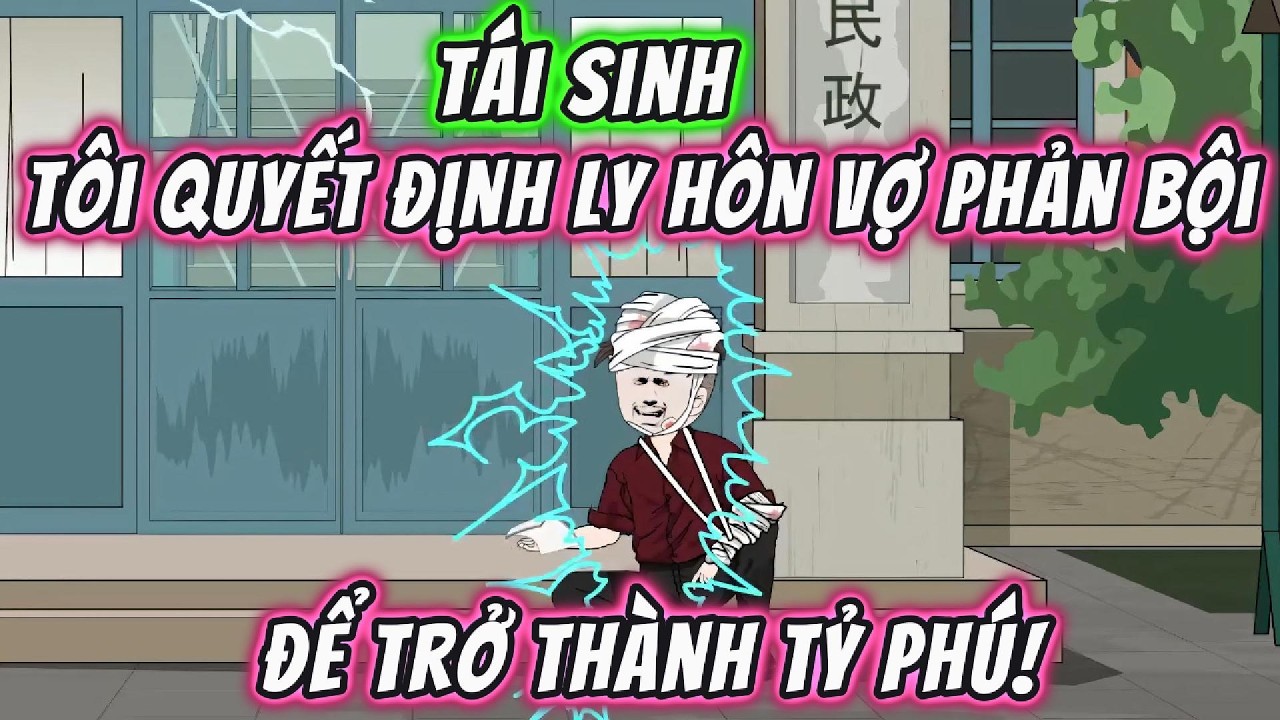Tái Sinh: Tôi Quyết Định Ly Hôn Vợ Phản Bội, Để Trở Thành Tỷ Phú! | 191VietSub
