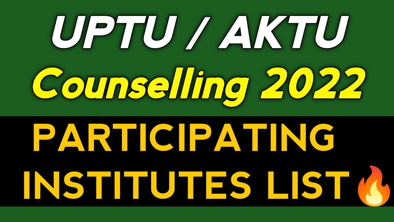 UPTU Participating Institutes List | UPTAC Counselling 2022 | AKTU Document Verification