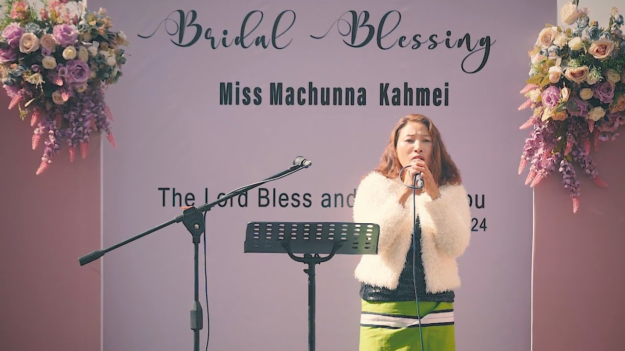 Oh Panty || Bridal blessing song of Machunna Kahmei 