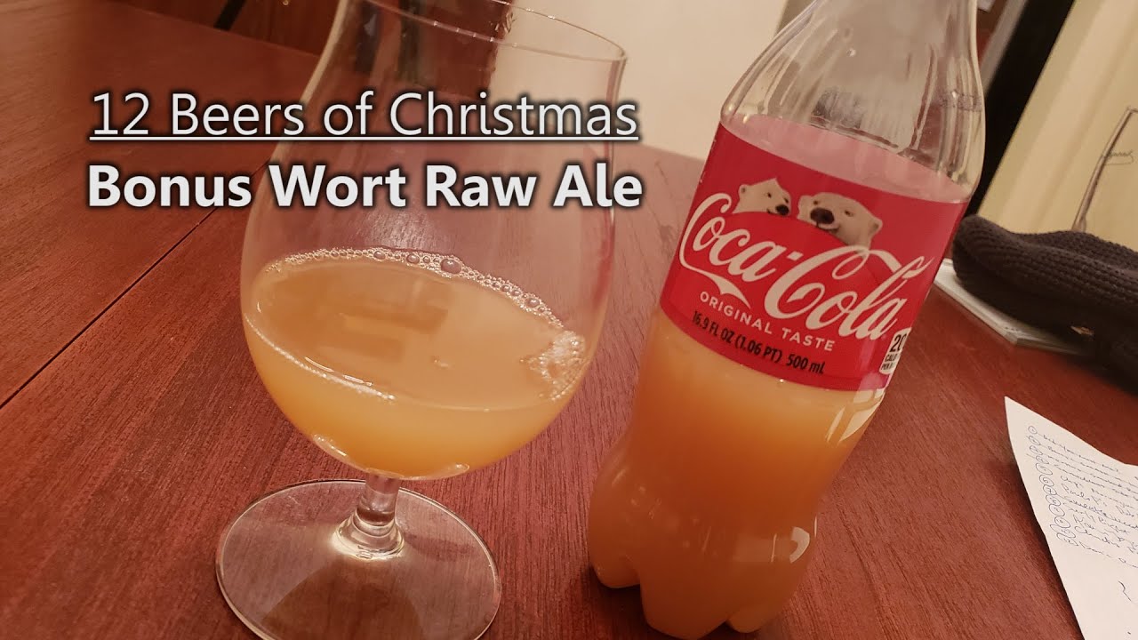 12 Beers of Christmas: Bonus Wort Raw Ale