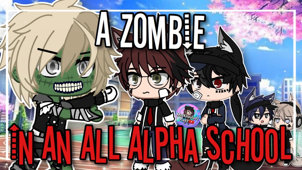 A Zombie In An All Alpha School || GCMM || Gacha Club Mini Movie || GMM