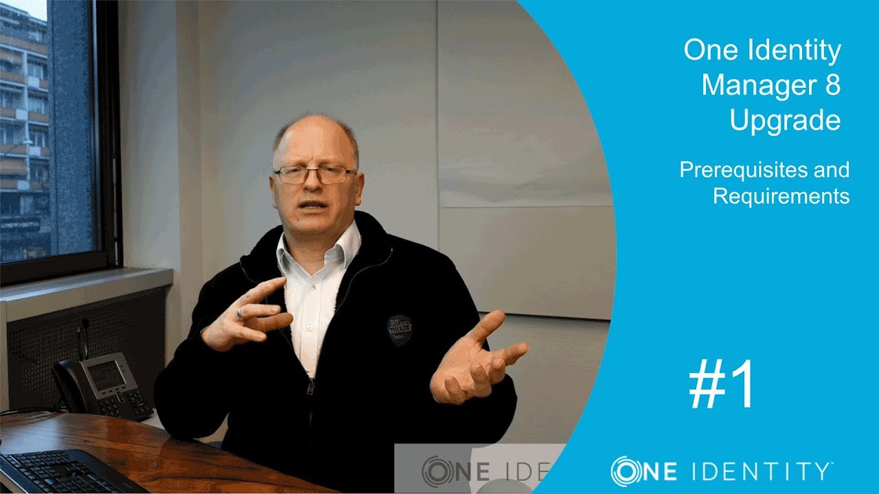 One Identity Manager | Identity Manager 8.0.0 Upgrade #1 | Prerequisites and Requirements
