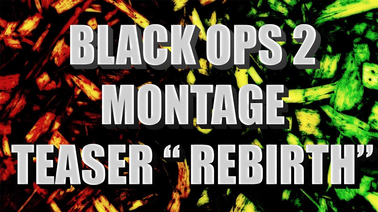 BO2: Rebirth  Montage Teaser | KAMZ 808