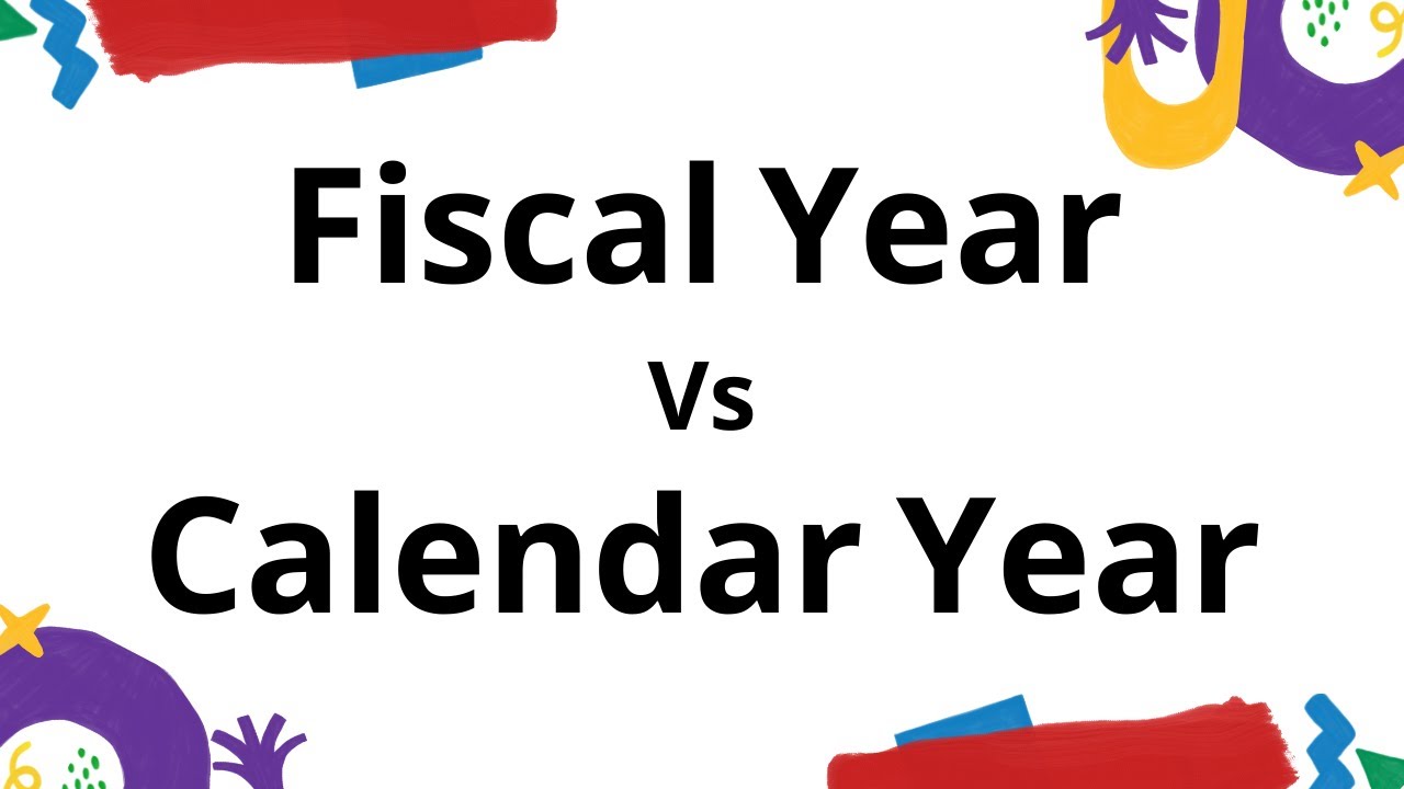 Fiscal Vs Calendar Year