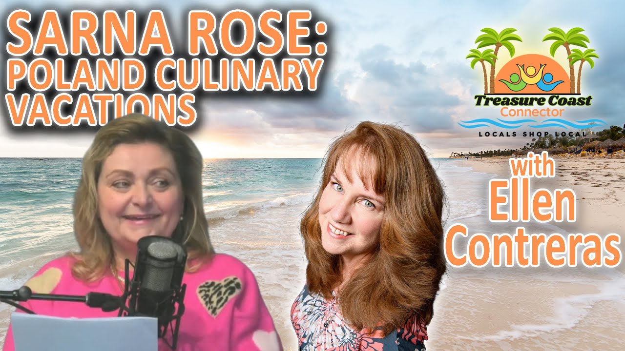 Treasure Coast Connector - 1/12/2026 - Sarna Rose - Poland Culinary Vacations