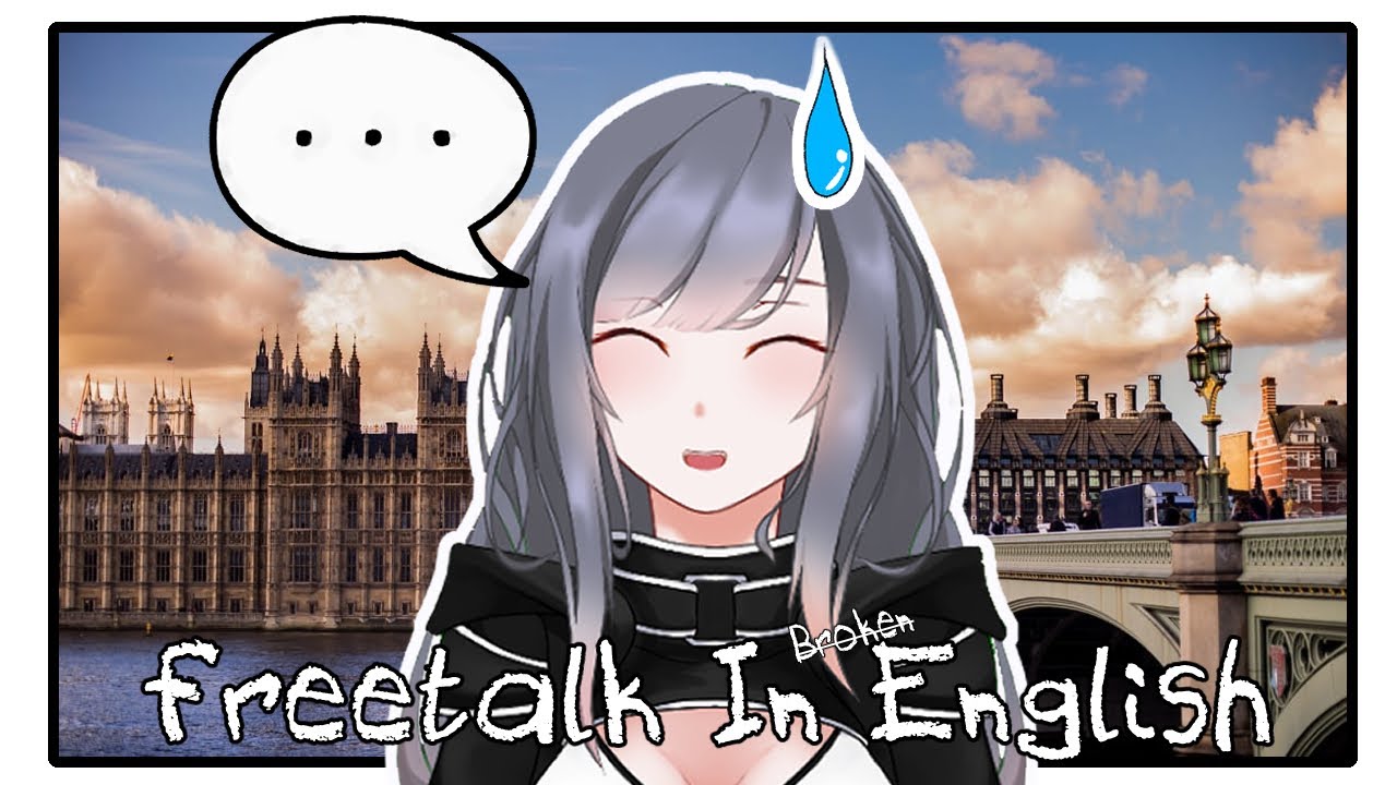 【Freetalk】Broken English time AGAIN!  [Vtuber Indonesia]