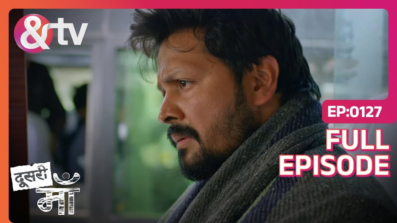 Yashoda और Ashok बैठे different buses में  | Doosri Maa | Full Ep. 127 | And TV