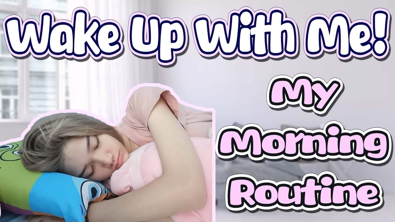 Wake Up With Me！My Morning Routine