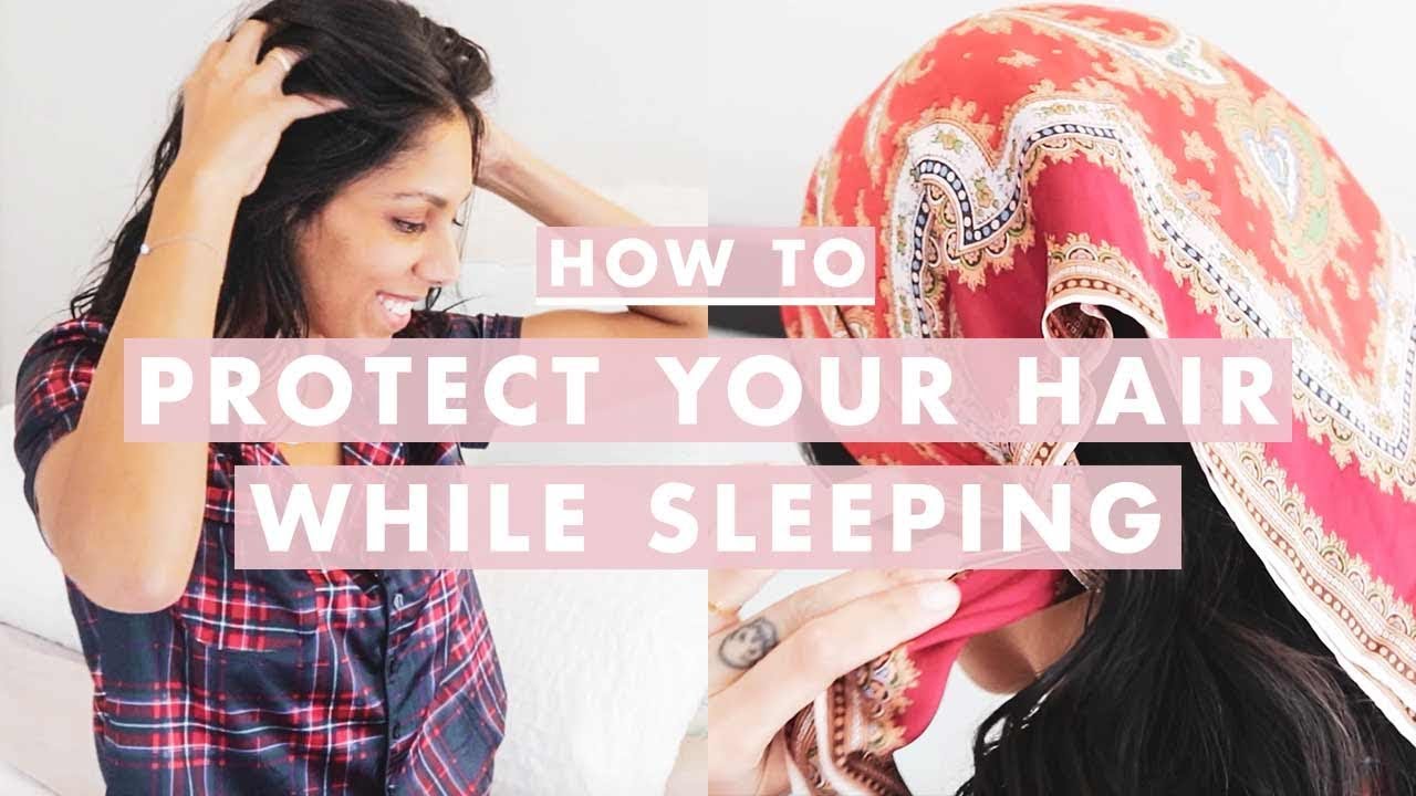 How To Protect Your Hair While Sleeping