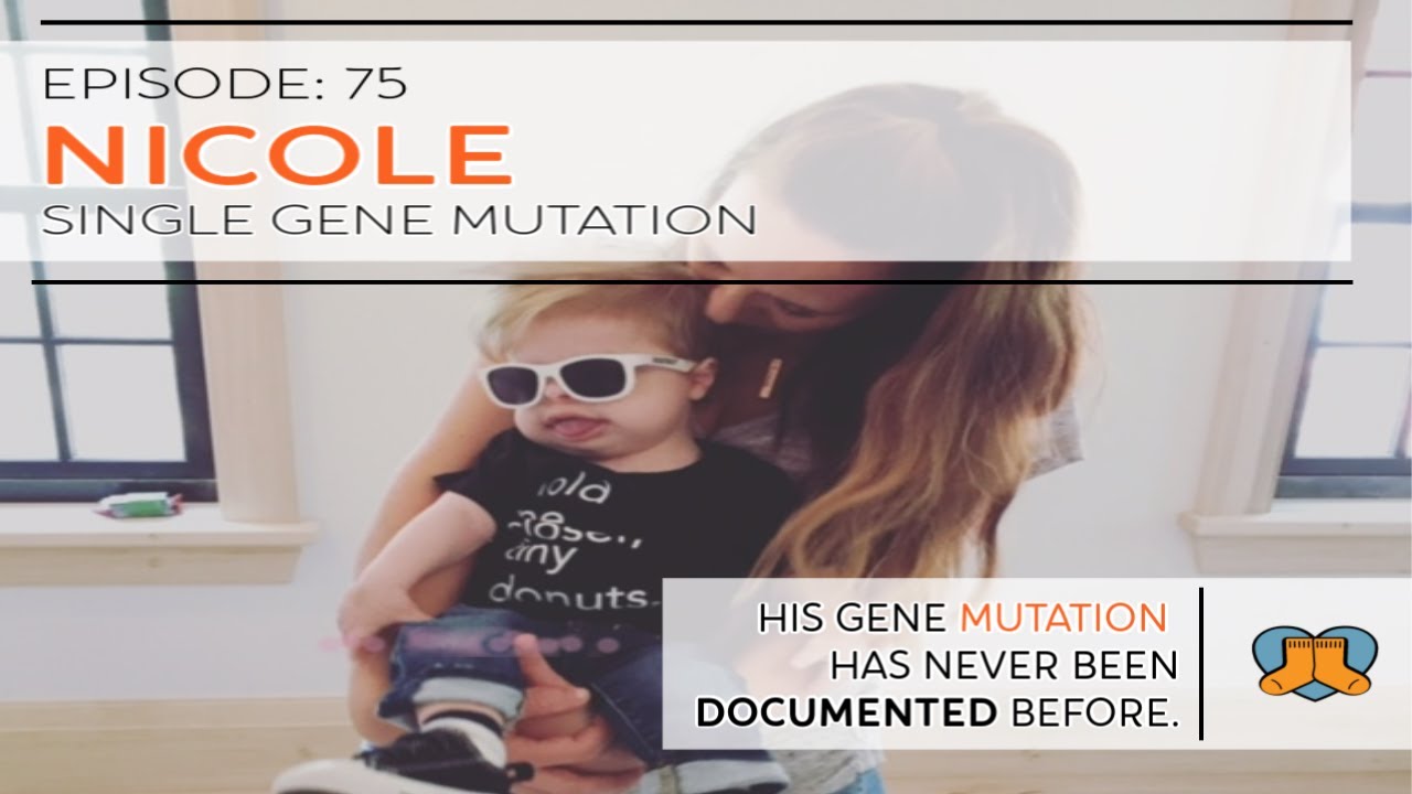 Nicole: Single Gene Mutation