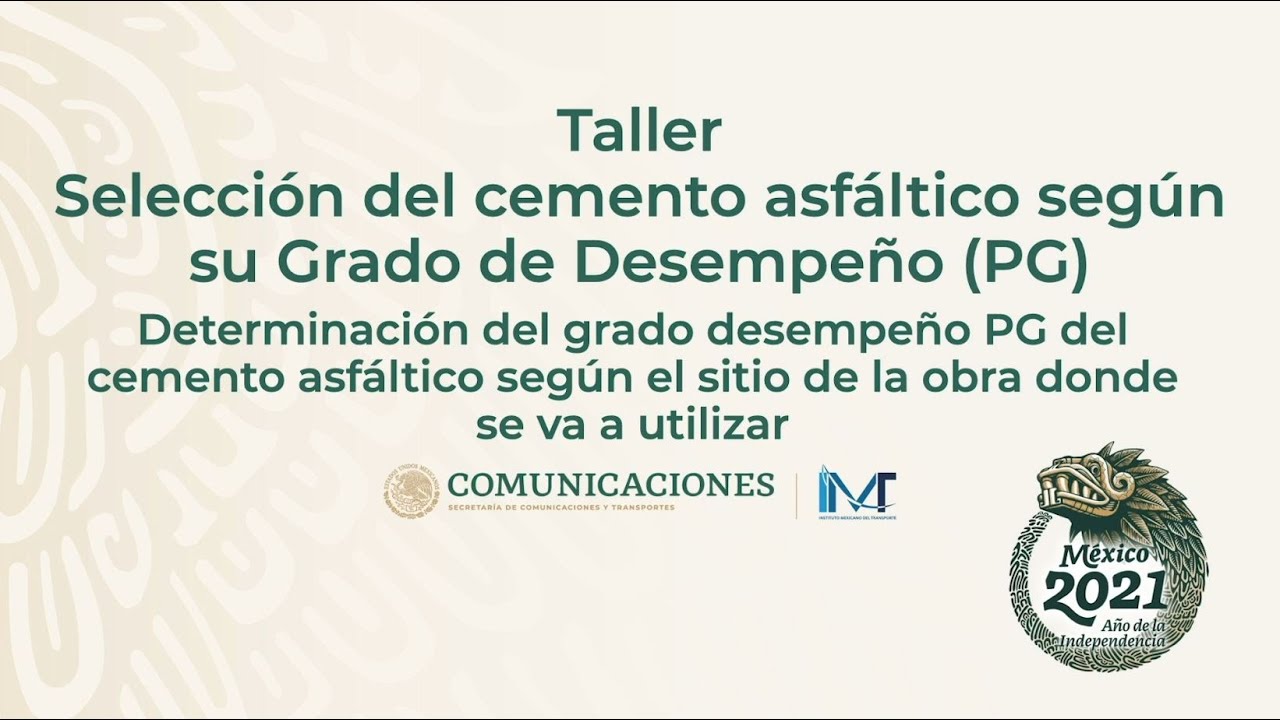 Taller de selección del cemento asfáltico según su grado de desempeño (PG)