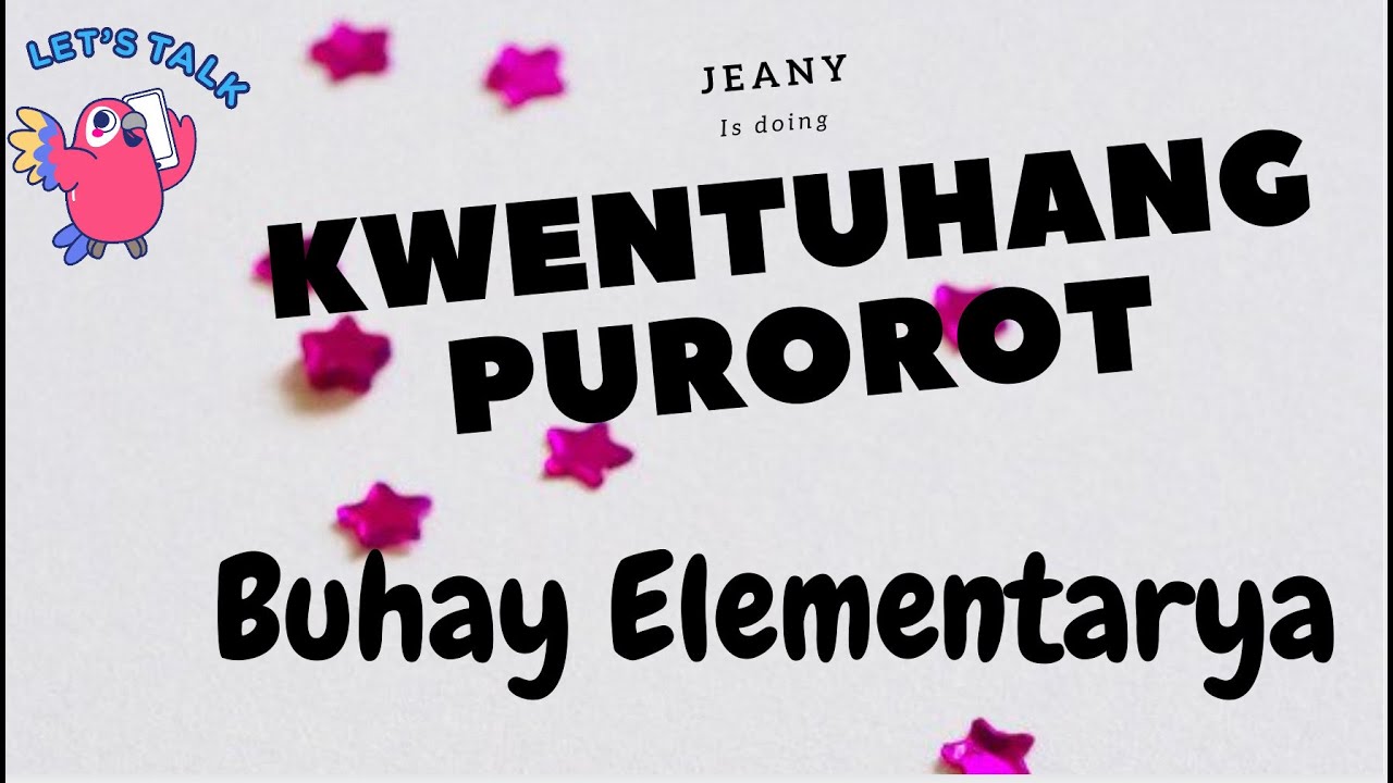 Buhay Elementarya|Kuwentuhang Purorot